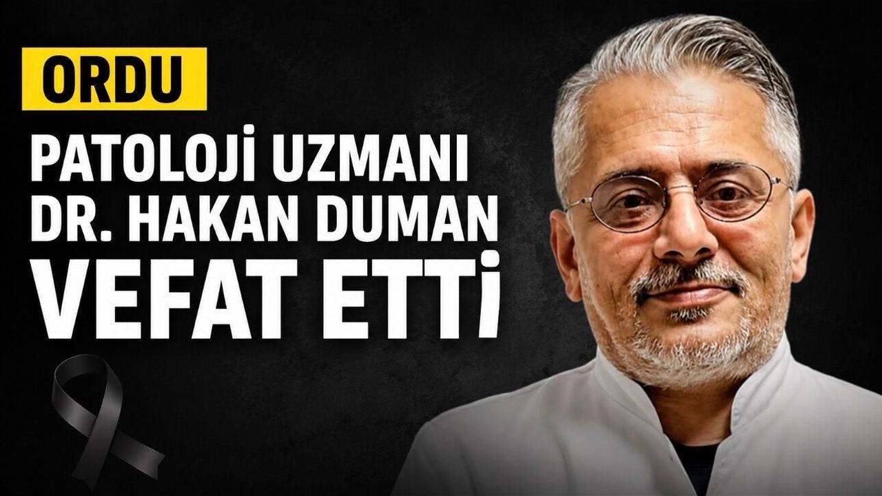Dr. Hakan Duman Hayatını Kaybetti