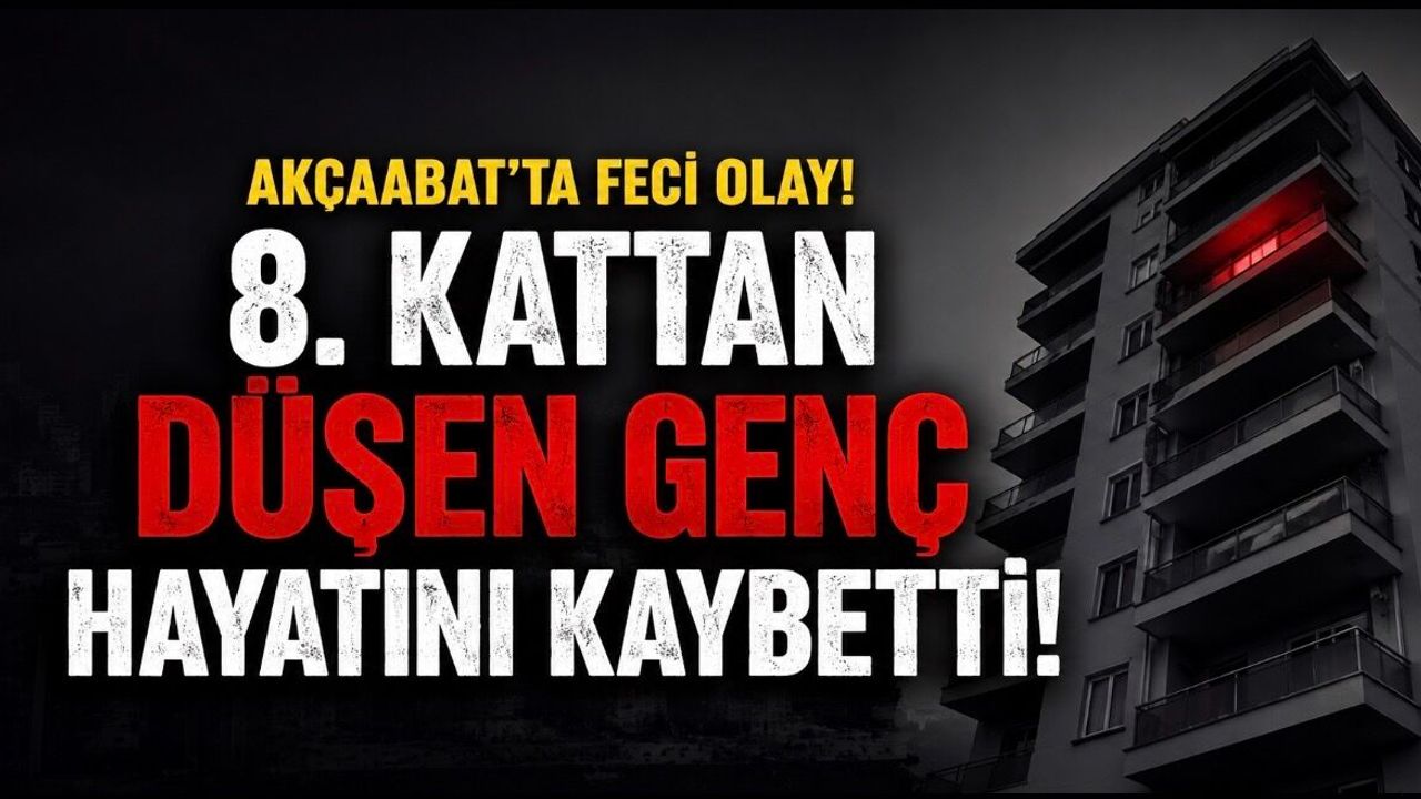 Akçaabat’ta 8. Kattan Düşen Genç Hayatını Kaybetti