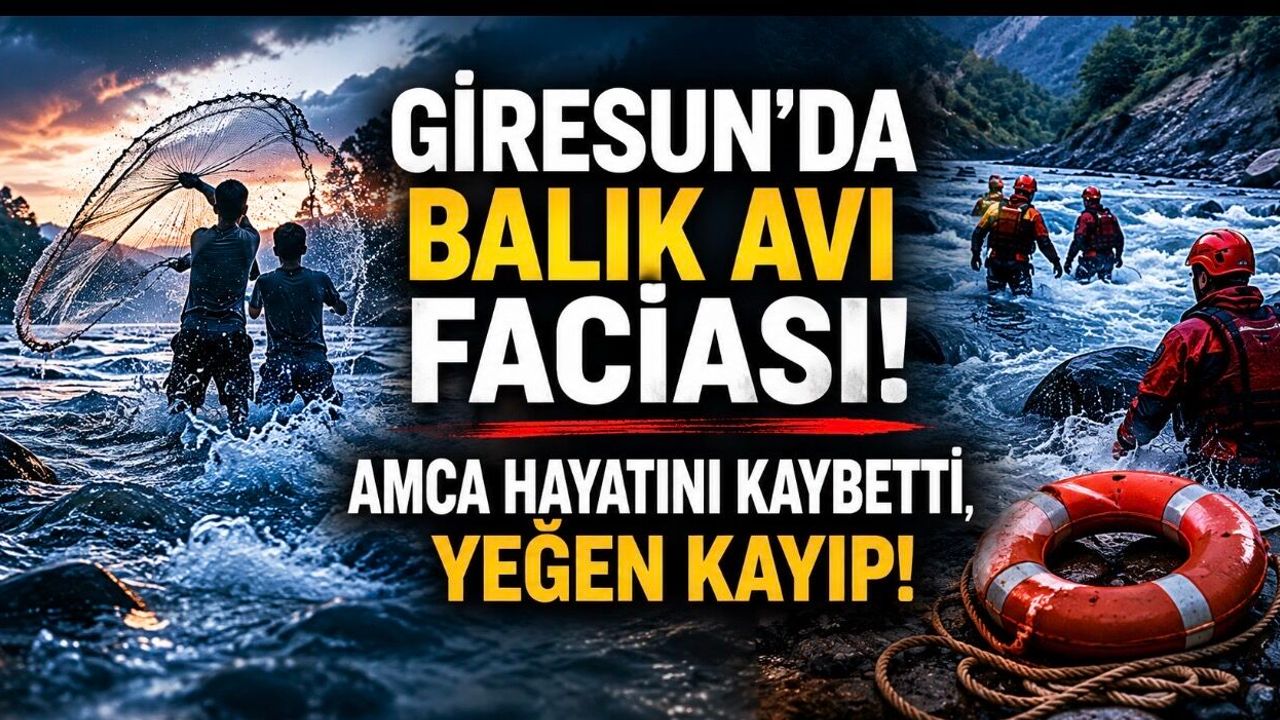 Giresun’da Dere Faciası: Amca Ölü Bulundu, Yeğeni İçin Arama Sürüyor