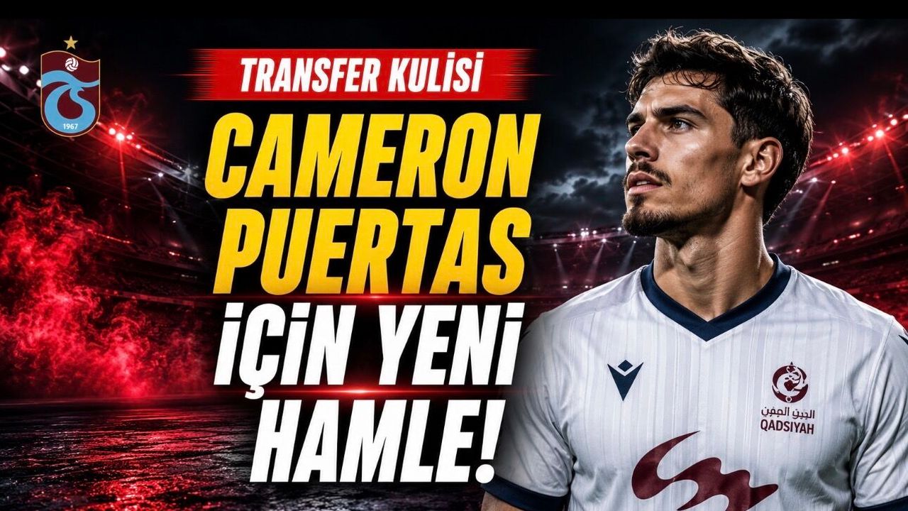 Trabzonspor’da Cameron Puertas Kulisleri Yeniden Hareketlendi