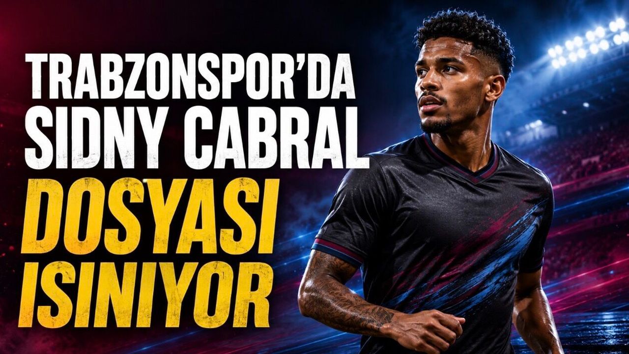 Trabzonspor’da Sidny Cabral dosyası ısınıyor