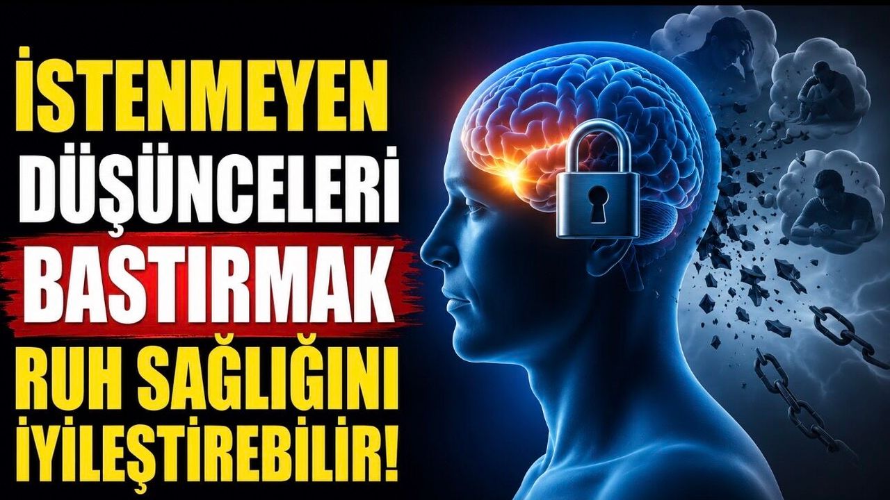 İstenmeyen Düşünceleri Bastırmak Ruh Sağlığını İyileştirebilir