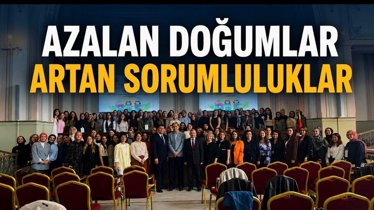 Azalan Doğumlar ve Artan Sorumluluklar SBÜ’de Ele Alındı