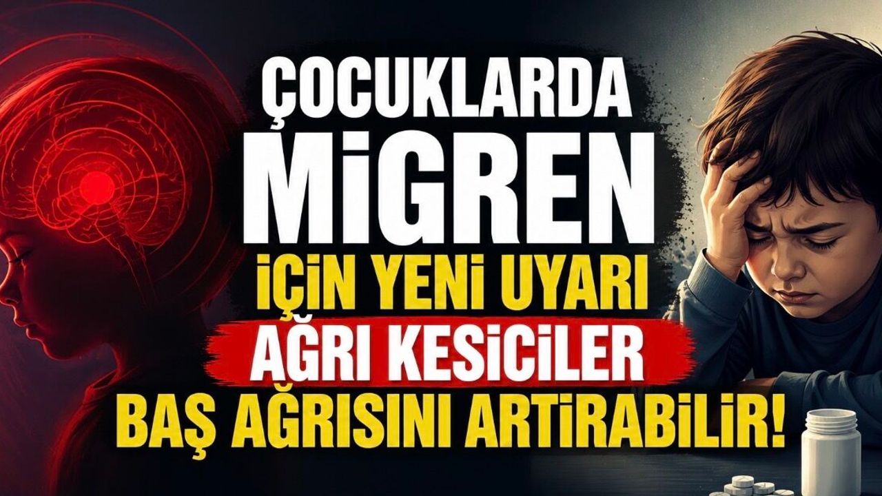 Baş Ağrısı Geçsin Derken Artabilir: Çocuklarda Migren Uyarısı