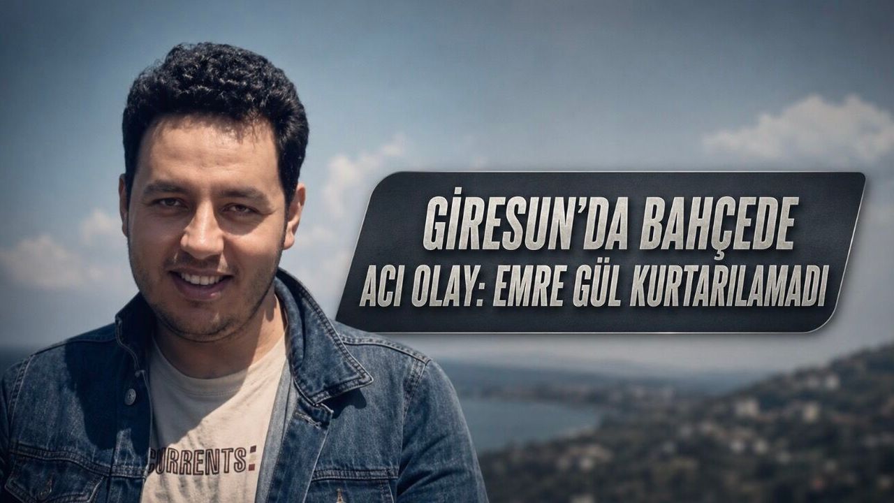 Giresun’un Çanakçı İlçesinde Acı Olay: 42 Yaşındaki Emre Gül Öldü