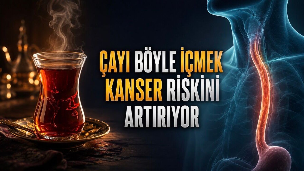 Ağzınızı Yakan Çayı İçmeyin: Kanser Riskiyle İlişkili Bulundu