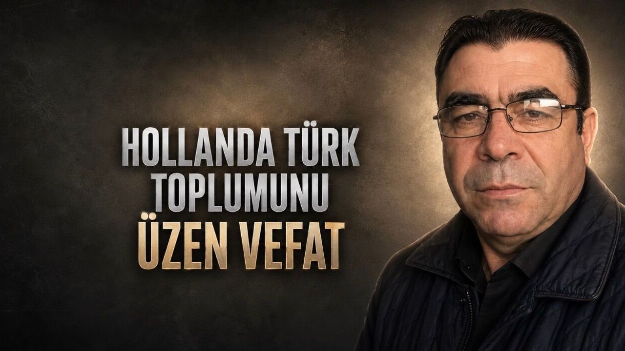 UID Hollanda yöneticisi Ayhan Andaç hayatını kaybetti