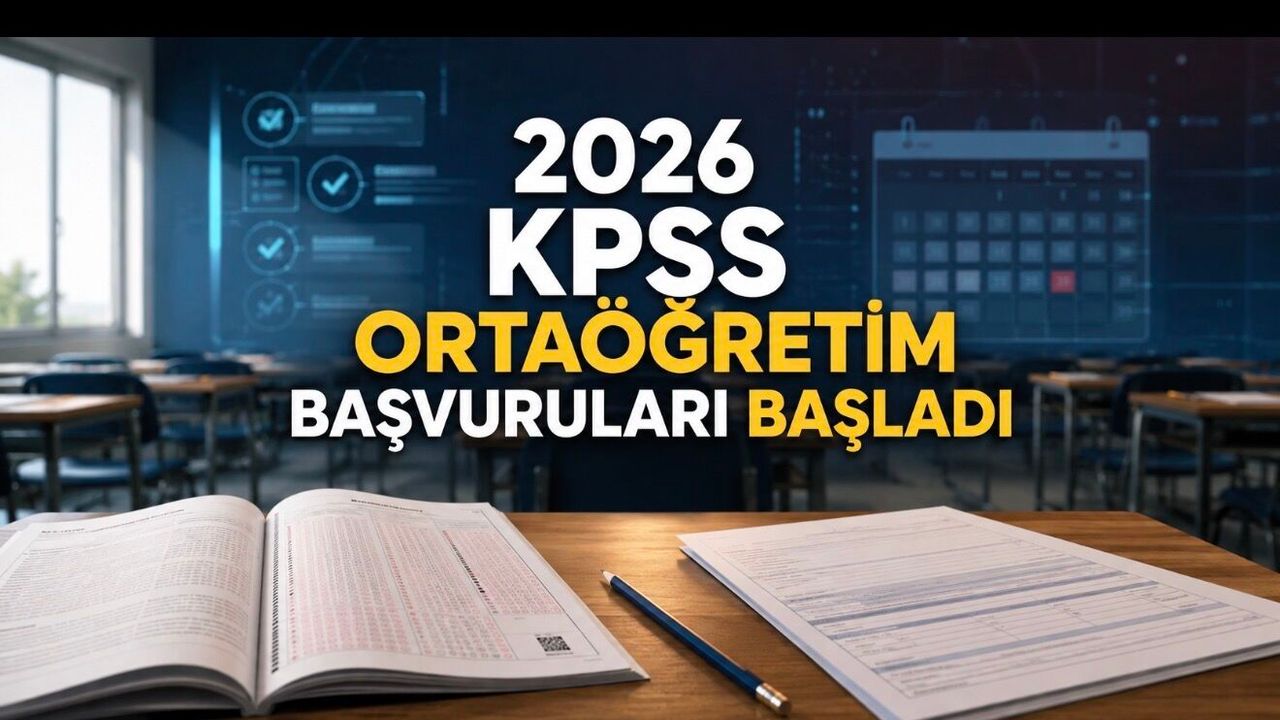 2026 KPSS Ortaöğretim Başvuruları Başladı: Tarihler Açıklandı