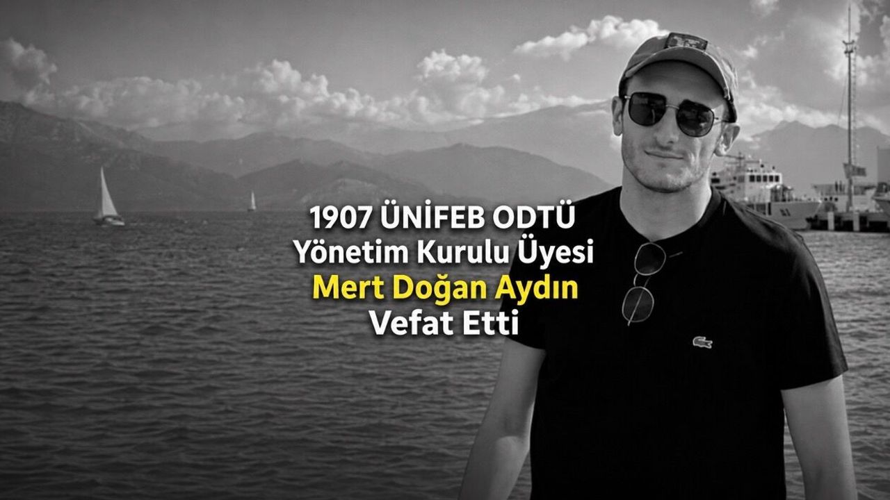 ODTÜ Öğrencisi Mert Doğan Aydın Trafik Kazasında Hayatını Kaybetti