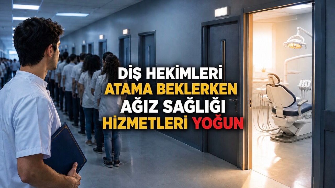 Genç Diş Hekimleri İş Bekliyor, Hastalar Randevu Bulamıyor