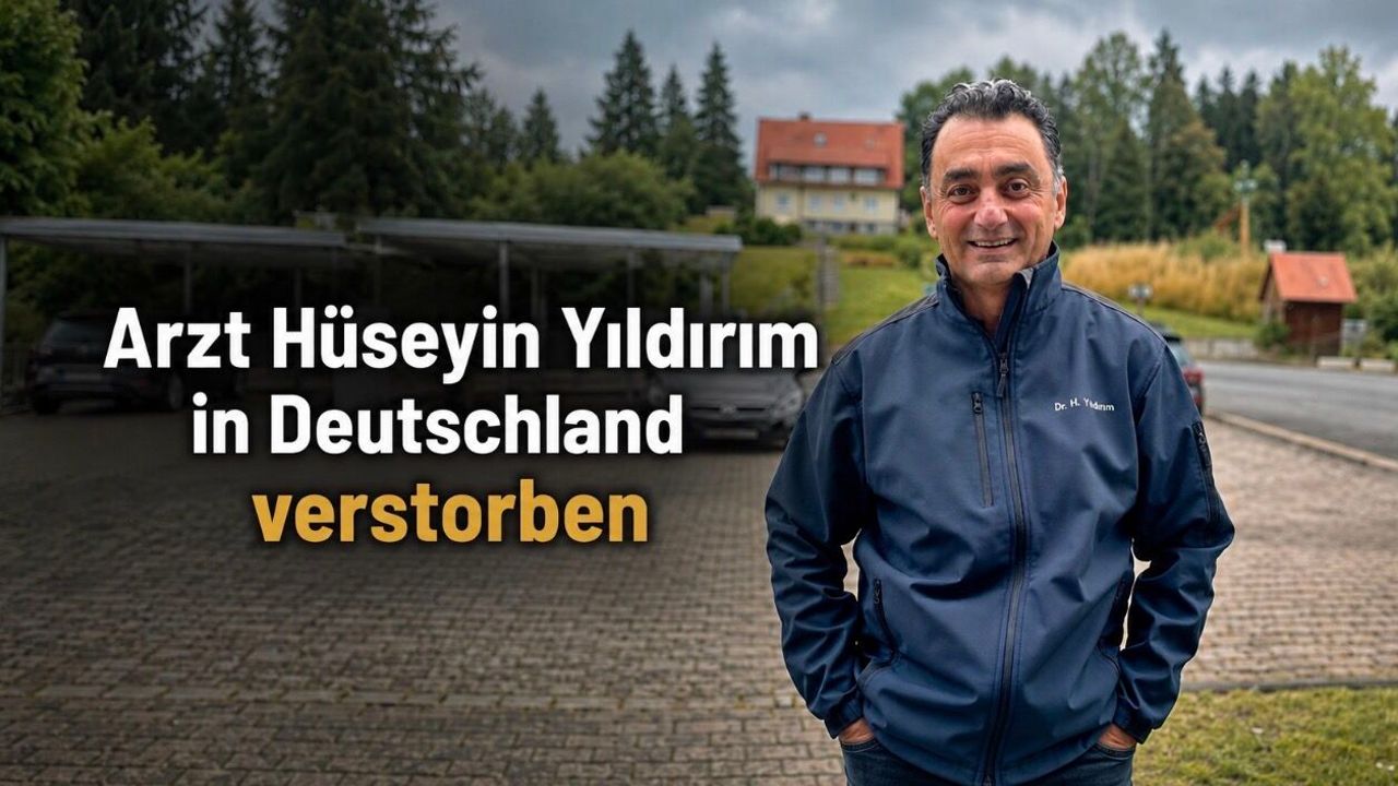 Traurige Nachricht aus Deutschland: Arzt Hüseyin Yıldırım verstorben