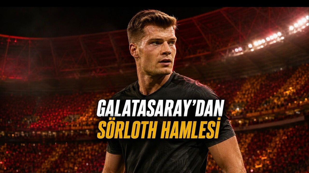 Galatasaray’dan Alexander Sörloth Hamlesi: İlk Görüşme Yapıldı