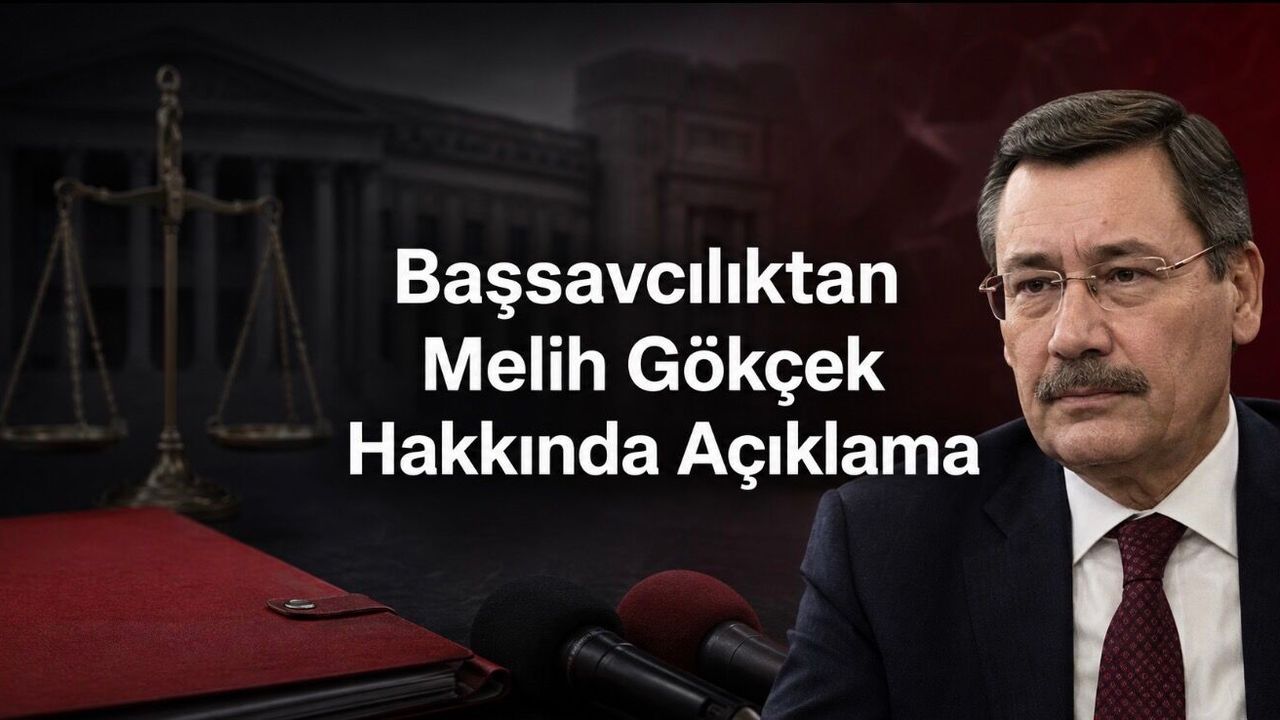 Ankara Cumhuriyet Başsavcılığından Melih Gökçek Açıklaması