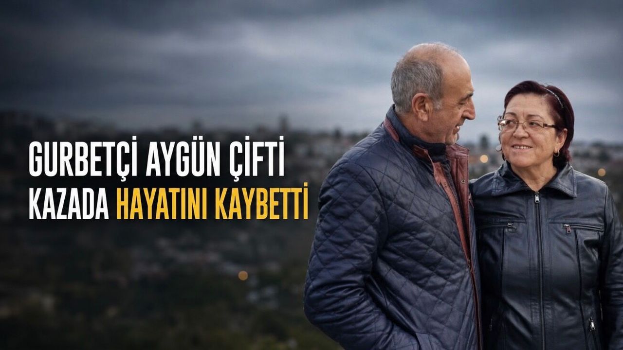 Fransa’dan Gelen Rıfat Aygün ve Nuriye Aygün Çifti Kazada Can Verdi