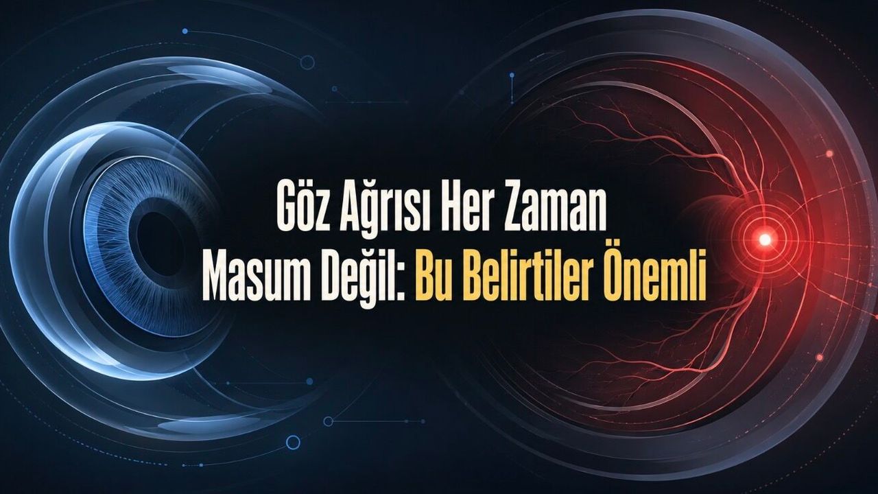 Gözde Batma, Yanma ve Ağrı: Hangi Belirti Ne Söyler?