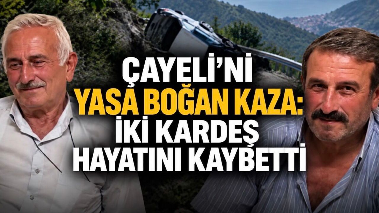 Çayeli’ni Yasa Boğan Kaza: Selahattin ve Süleyman Sipahioğlu Kardeşler Hayatını Kaybetti