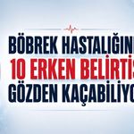 Böbrek Hastalığının 10 Erken Belirtisi Gözden Kaçabiliyor