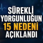 Sürekli Yorgunluğun 15 Nedeni: Araştırma Her 7 Yetişkinden 1’ini İşaret Ediyor