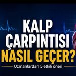 Kalp Çarpıntısı Nasıl Geçer? Uzmanlardan Evde Uygulanabilecek 5 Öneri