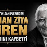 DİMES’in sahiplerinden ve eski milletvekili Orhan Ziya Diren hayatını kaybetti