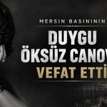 Mersin Basınının Acı Kaybı: Duygu Öksüz Canova Hayatını Kaybetti