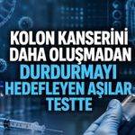 Kolon Kanserini Daha Oluşmadan Durdurmayı Hedefleyen Aşıdan Dikkat Çeken İlk Sonuçlar