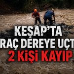 Giresun’da Araç Dereye Uçtu: 2 Kişiden Haber Alınamıyor