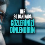Göz Yorgunluğuna Karşı 20-20-20 Kuralı Nasıl Uygulanır?