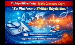 Tıbbiye Bülteni’nden sağlık camiasına çağrı: “Bu platformu birlikte büyütelim”