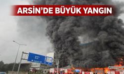 Arsin’de Büyük Yangın
