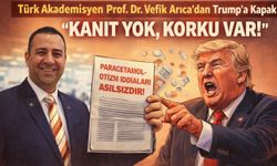 Prof. Dr. Vefik Arıca’dan Trump’a Bilimsel Kapak: “Kanıt Yok, Korku Var!”