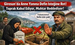Giresun’da Anne Yanına Defin İsteğine Ret! Toprak Kabul Ediyor, Muhtar Reddediyor!