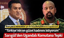 Mustafa Sarıgül’den Uganda Ordusu Komutanı Kainerugaba’ya Sert Tepki