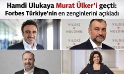 Türkiye’nin en zenginleri listesinde sürpriz zirve: Hamdi Ulukaya, Murat Ülker’i geride bıraktı