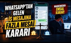 Mesai Dışı WhatsApp Mesajlarına Mahkemeden Dikkat Çeken Değerlendirme