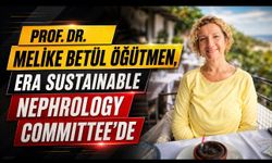 Prof. Dr. Melike Betül Öğütmen, ERA Sustainable Nephrology Committee’de