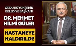Ordu Büyükşehir Belediye Başkanı Mehmet Hilmi Güler Hastaneye Kaldırıldı