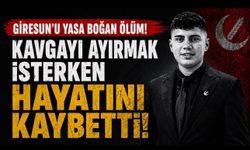 Giresun’da Kahreden Ölüm: Kavgayı Ayırmak İsteyen Utku Konak Hayatını Kaybetti