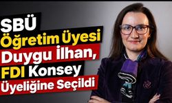 SBÜ Öğretim Üyesi Duygu İlhan, Dünya Diş Hekimleri Federasyonu (FDI) Konsey Üyeliğine Seçildi