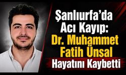 Genç Doktor Muhammet Fatih Ünsal’ın Ölümü Şanlıurfa’yı Yasa Boğdu