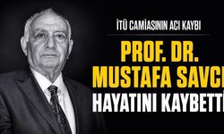 İTÜ’nün Acı Kaybı: Prof. Dr. Mustafa Savcı Hayatını Kaybetti