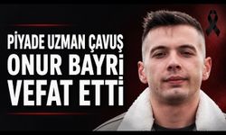 Piyade Uzman Çavuş Onur Bayri Vefat Etti