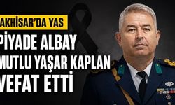 Akhisar Garnizon Komutanı Mutlu Yaşar Kaplan Hayatını Kaybetti