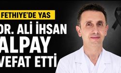 Fethiye’de Görev Yapan Dr. Ali İhsan Alpay Hayatını Kaybetti