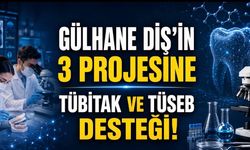 Gülhane Diş Hekimliği Fakültesi’nden Çifte TÜBİTAK ve TÜSEB Başarısı