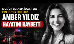 Bulanık Devlet Hastanesi Yasta: Genç Doktor Amber Yıldız Trafik Kazasında Hayatını Kaybetti