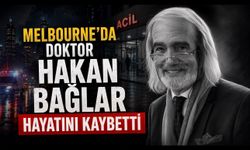 Dr. Hakan Bağlar Kimdir? Melbourne’daki Türk Toplumunu Üzen Vefat