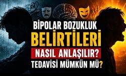 Bipolar Bozukluk Nedir? Belirtileri, Tedavisi ve Korunma Yolları