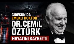 Giresun’un Sevilen İsimlerinden Dr. Cemil Öztürk Vefat Etti
