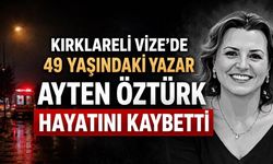 Kırklareli’nde Bayram Ziyareti Kanlı Bitti: Yazar Ayten Öztürk Öldürüldü